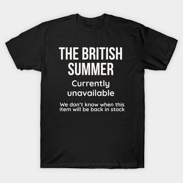 Funny British Summer Meme T-Shirt by Natalie93